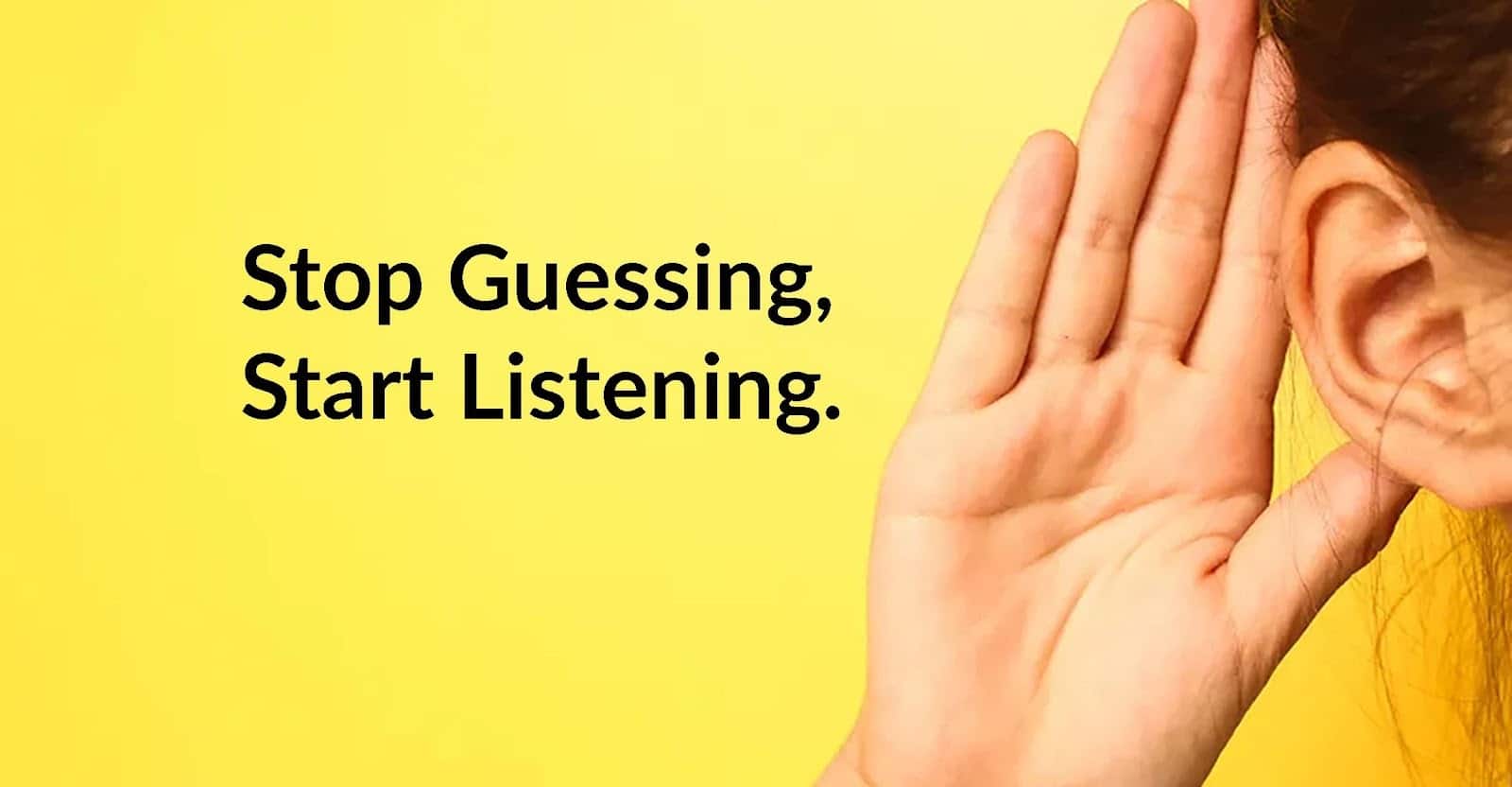 Stop Guessing Start Listening Oomiji